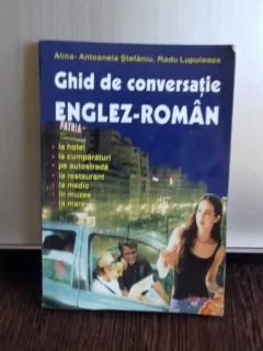 GHID DE CONVERSATIE ENGLEZ ROMAN - ALINA ANTOANELA STEFANIU