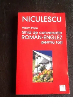 Ghid de conversatie roman englez pentru toti - Maxim Popp