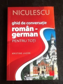 Ghid de conversatie roman german - Kristine Lazar