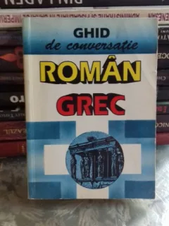 GHID DE CONVERSATIE ROMAN GREC