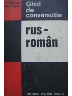 Ghid de conversatie Roman-Rus - Tatiana Vorontova