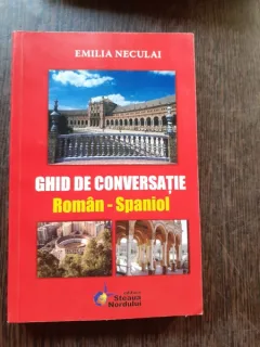 GHID DE CONVERSATIE ROMAN SPANIOL - EMILIA NECULAI