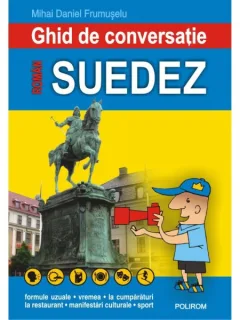 GHID DE CONVERSATIE ROMAN SUEDEZ - MIHAI DANIEL FRUMUSELU