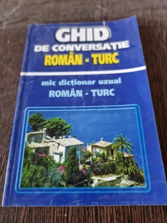GHID DE CONVERSATIE ROMAN-TURC - Z.G. JANOM  (MIC DICTIONAR UZUAL ROMAN TURC)