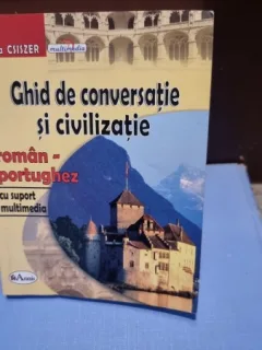 Ghid de conversatie si civilizatie roman portughez - Oana Csiszer