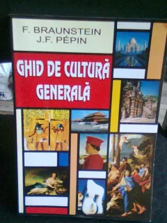 GHID DE CULTURA GENERALA - F. BRAUNSTEIN