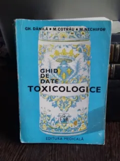 GHID DE DATE TOXICOLOGICE - GH. DANILA
