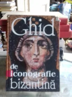 GHID DE ICONOGRAFIE BIZANTINA - CONSTANTINE CAVARNOS