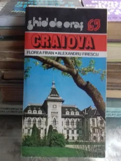 GHID DE ORAS CRAIOVA - FLOREA FIRAN