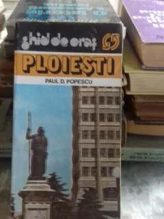 GHID DE ORAS PLOIESTI - PAUL D. POPESCU