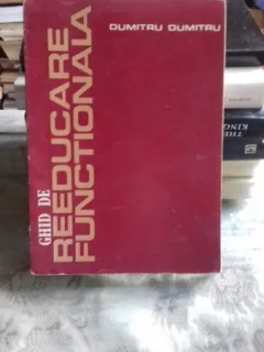 GHID DE REEDUCARE FUNCTIONALA - DUMITRU DUMITRU