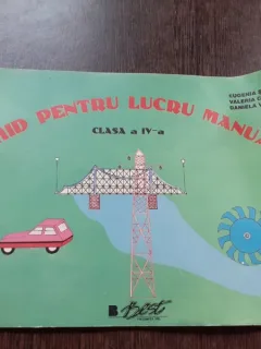 GHID PENTRU LUCRU MANUAL, CLASA A IV-A - EUGENIA SINCAN