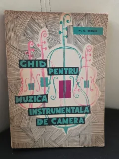 Ghid pentru muzica instrumentala de camera - W.G. Berger