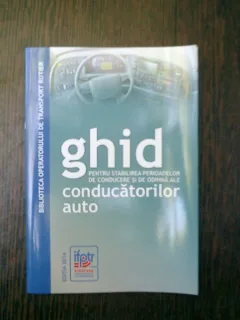 Ghid pentru stabilirea perioadelor de conducere si odihna ale conducatorilor auto