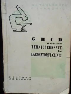 GHID PENTRU TEHNICI CURENTE IN LABORATORUL CLINIC