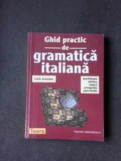 Ghid practic de gramatica italiana - Carlo Graziano