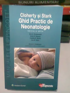 GHID PRACTIC DE NEONATOLOGIE - CLOHERTY SI STARK   (EDITIA A OPTA)