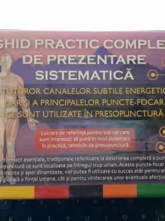 Ghid practic de prezentare sistematica a tuturor canalelor subtile energetice dar si a principalelor puncte focar ce sunt utilizate in presopunctura