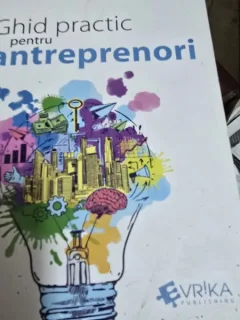 Ghid practic pentru antreprenori