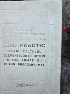 GHID PRACTIC PENTRU CALCULUL ELEMENTELOR DIN BETON -I. NICULA -C. PAVEL SI ALTII
