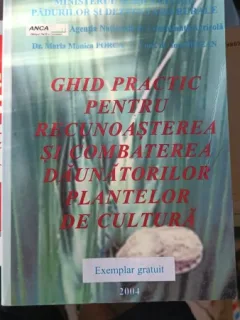 Ghid Practic pentru Recunoasterea si Combaterea Daunatorilor Plantelor de Cultura - Dr.Maria Monica Porca , Conf.Dr.Ion Oltean