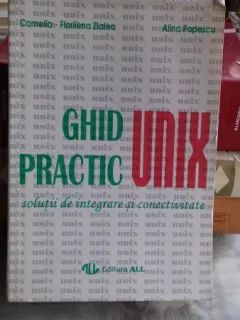 GHID PRACTIC UNIX - CAMELIA FLORILENA ZLATEA