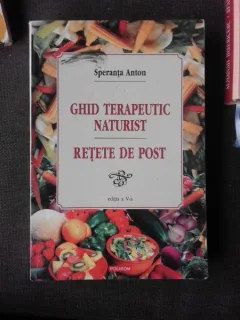 GHID TERAPEUTIC NATURIST RETETE DE POST - Speranta Anton
