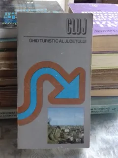 GHID TURISTIC AL JUDETULUI CLUJ - IULIU BUTA