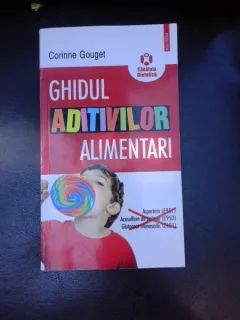 Ghidul aditivilor alimentari - Corinne Gouget
