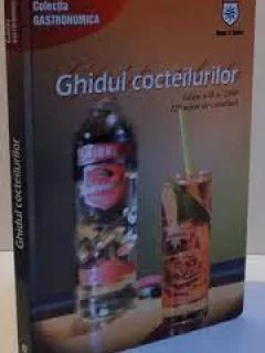 GHIDUL COCTEILURILOR, 2006, 220 de retete de cocteiluri