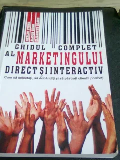GHIDUL COMPLET AL MARKETINGULUI DIRECT SI INTERACTIV - MERLIN STONE