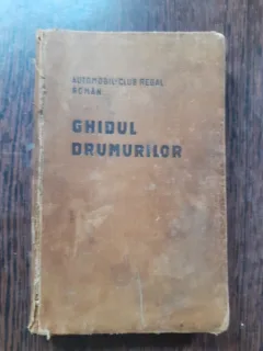 GHIDUL DRUMURILOR DIN ROMANIA - ION CAMARASESCU (1928)