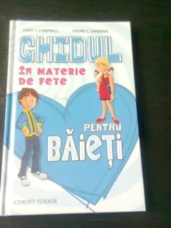 GHIDUL IN MATERIE DE FETE PENTRU BAIETI - GARY J. CAMPBELL