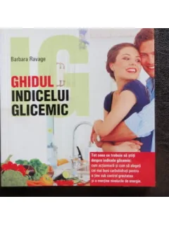 GHIDUL INDICELUI GLICEMIC - BARBARA RAVAGE