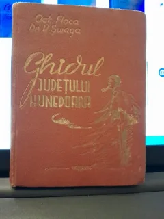 Ghidul judetului Hunedoara - Octavian Floca, Dr.Victor Suiagu