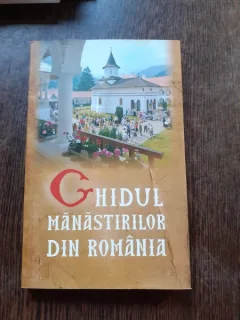 GHIDUL MANASTIRILOR DIN ROMANIA