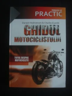 GHIDUL MOTOCICLISTULUI - DARWIN HOLMSTROM