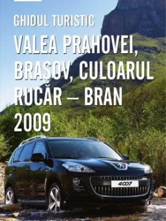 GHIDUL TURISTIC VALEA PRAHOVEI, BRASOV, CULOARUL RUCAR-BRAN 2009