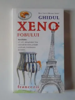 GHIDUL XENOFOBULUI. FRANCEZII - NICK YAPP