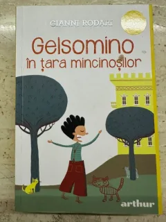 Gianni Rodari - Gelsomino in tara mincinosilor