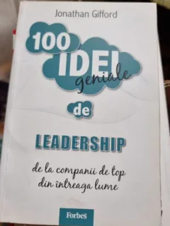 Gifford Jonathan - 100 idei geniale de leadership
