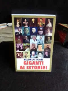 GIGANTI AI ISTORIEI - WILLIAM JAY JACOBS