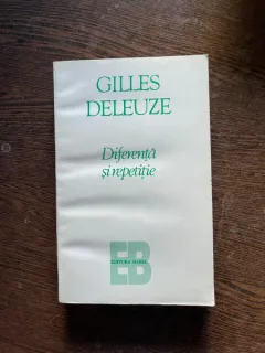 Gilles Deleuze - Diferenta si repetitie