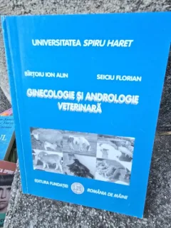 Ginecologie si Andrologie Veterinara - Birtoiu Ion Alin, Seiciu Florian