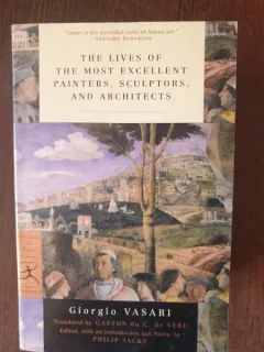 Giorgio Vasari - The lives of the most excellent painters, sculptors and architects