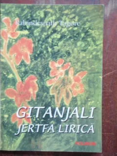 GITANJALI JERTFA LIRICA - Rabindranath Tagore