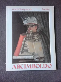 GIUSEPPE ARCIMBOLDO - WERNER KRIEGESKORTE  (ALBUM TEXT IN LIMBA GERMANA)