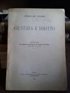 GIUSTIZIA E DIRITTO - GEORGIO DEL VECCHIO (JUSTITIE SI DREPTATE)
