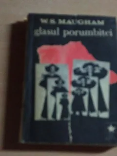 GLASUL PORUMBITEI-W.S.MAUGHAM