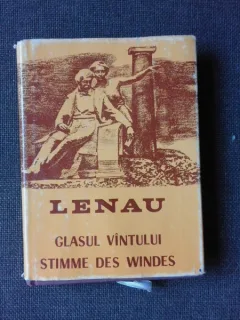 GLASUL VANTULUI - NIKOLAUS LENAU  ANTOLOGIE BILINGVA ROMANA/GERMANA